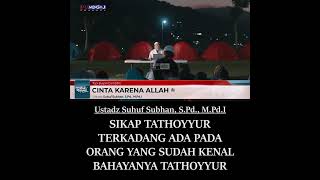 BAHAYA SIKAP TATHOYYUR
