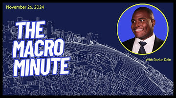 The Macro Minute: Were Asset Markets Correct To Celebrate President Trump’s Market-Friendly Cabinet?
