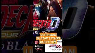 Download Lagu ULTRAMAN BLAZAR TAYANG DI RTV..? #shorts #short #ultraman #ultramanblazar #rtv #news #tokusatsu MP3