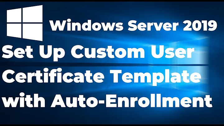 04.  Set Up Custom User Certificate Template with Auto Enrollment