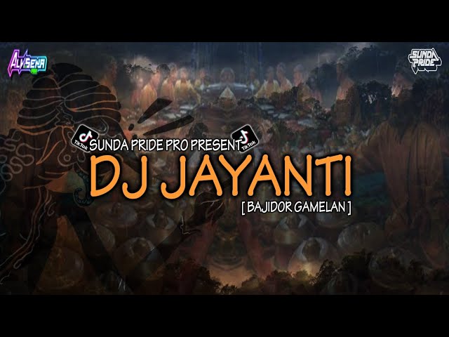 DJ JAYANTI [BAJIDOR GAMELAN] VIRAL TIKTOK !!! class=