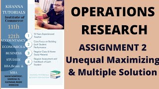 OR ASSIGNMENT 2: UNEQUAL PROBLEM: MAXIMIZATION PROBLEM; MULTIPLE SOLUTIONS