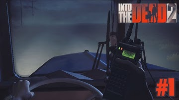 INTO THE DEAD 2 | Gameplay Part 1 AND DEEPER WE FALL