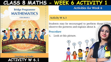 Class 8 Maths Bridge Program Course | Activity W 6.1 for Week 6 | 8th Class NCERT New Math Book