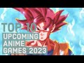 Top 10 upcoming anime games of 2023  ps5 xbox series x s ps4xb1nspc