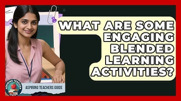 What Are Some Engaging Blended Learning Activities? - Aspiring Teacher Guide