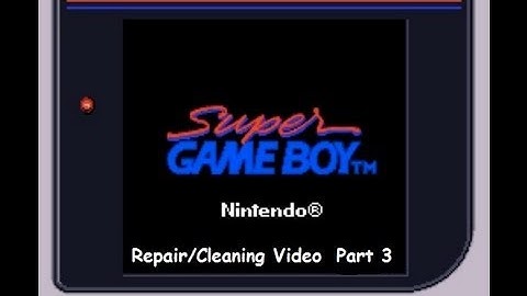 Game Cleaning And Repair (Super Gameboy) PT.3