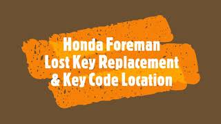 Honda Foreman Key code location how to video. Lost keys