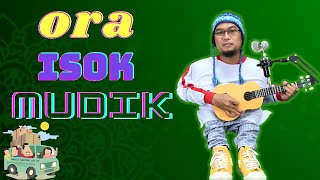 Download Lagu TIDAK BISA MUDIK II LEBARAN ORA RAME KON NUTULI HP Download Lagu TIDAK BISA MUDIK II LEBARAN ORA RAME KON NUTULI HP