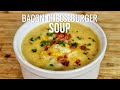 Why Bacon Cheeseburger Soup is the Comfort Food You Need