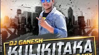 KULIKITAKA DROP HOUSE MIX DJ GANESH