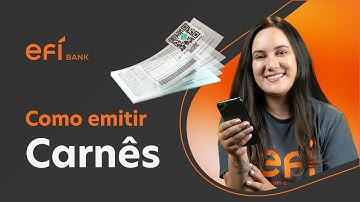 Carnês: emita boletos parcelados de forma gratuita - pelo smartphone ou computador | Efí Bank