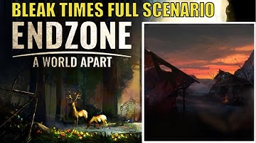 Endzone - A World Apart: Bleak Times Full Scenario (No Commentary)