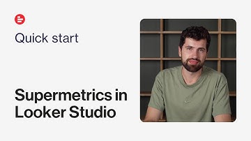 Supermetrics in Looker Studio | Quick start