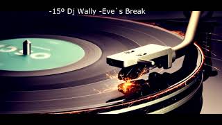 -15 Dj Wally - Eve`s Break