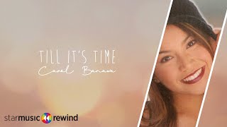 Carol Banawa - Till It's Time (Audio) 🎵 | Carol