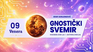 Gnostički svemir 09 - Venera