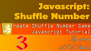 Javascript Game Tutorial, Create Shuffle Number Game Part 3