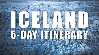Iceland 5 Day Itinerary