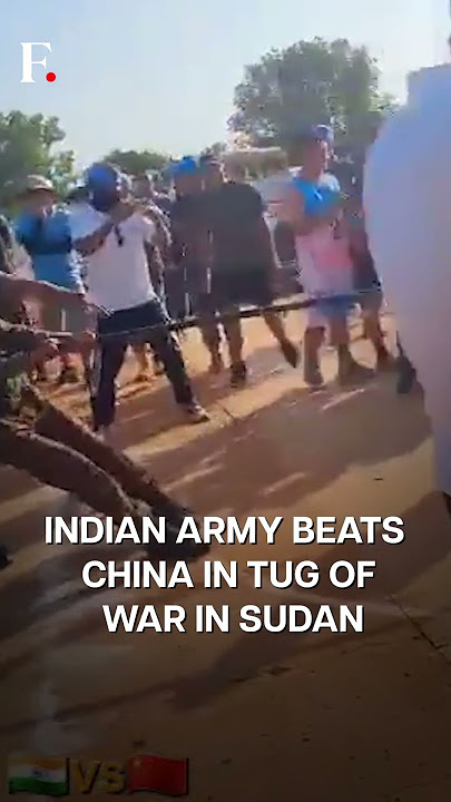Indian Army Beats Chinese Troops In Tug Of War In Sudan | Subscribe To Firstpost