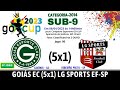 Go cup 2023 sub9 gois ec 5x1 lg sports efsp