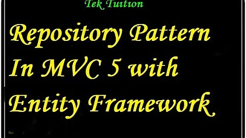Repository Pattern In MVC 5 with Entity Framework