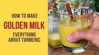 How to make GOLDEN MILK aka TURMERIC MILK: properties and benefits