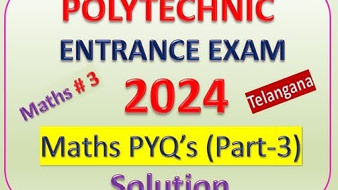 Telangana Polytechnic Entrance Exam 2024 SOLUTION | POLYCET 2024 MATHS SOLUTION |  MATHS PYQs Part-3