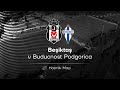 Beşiktaş - Buducnost | Hazırlık Maçı image