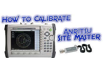 How to calibrate Anritsu Site Master