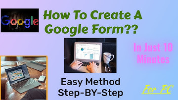 How To Make & Create a Google Form | In Laptop and Desktop | In windows 7 | In just 10 minutes |