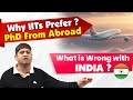 Why iits prefer pfrom abroad  p.