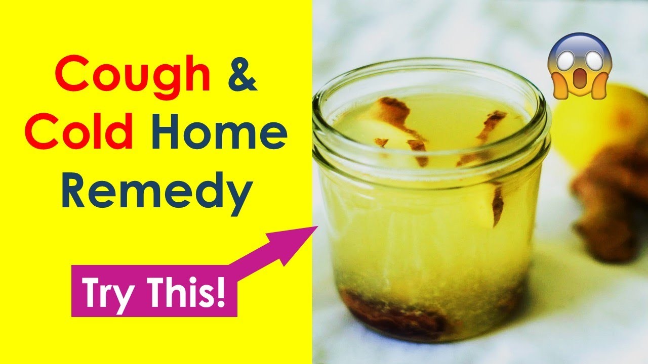 How to Get Rid of Cough and Cold Fast Homemade Cough