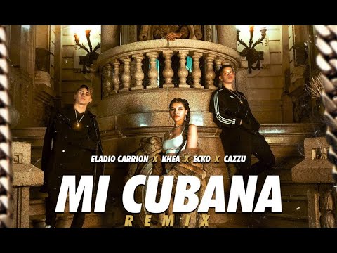 Mi Cubana Remix - Eladio Carrion X Khea X Cazzu X Ecko LETRA