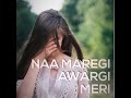 Jaan nisar female version whatsapp status Whatsapp Status Video Download Free