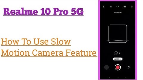 Realme 10 Pro 5G || Enable And Use Slow Motion Camera Hidden Feature