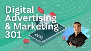 Digital Advertising &amp; Marketing 301 - AdCoach Preview