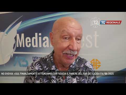 NO OVOVIA: «SUL FINANZIAMENTO ATTENDIAMO CON FIDUCIA IL PARERE DEL TAR DEL LAZIO» | 14/08/2025