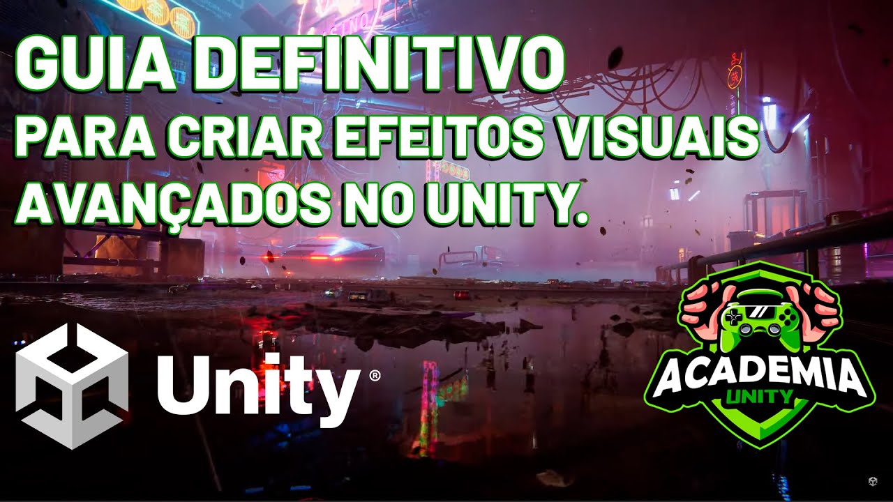 Guia definitivo para criar efeitos visuais avançados no Unity. - YouTube