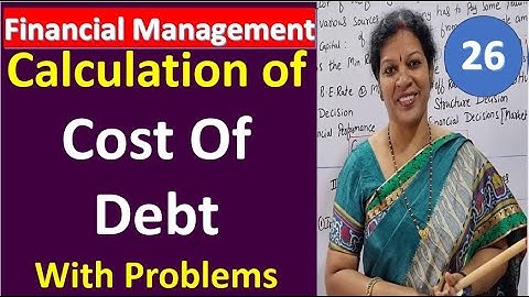 26. Calculation of Cost Of Debt With Problems from Cost Of Capital Chapter - Financial Management