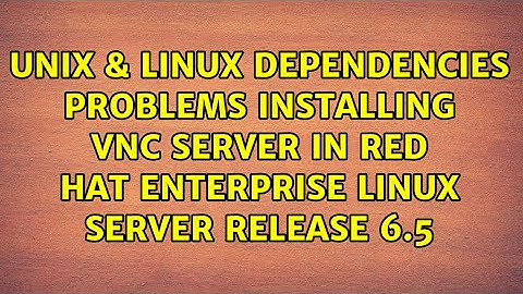 Dependencies problems installing VNC Server in Red Hat Enterprise Linux Server release 6.5