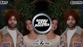 Lucky me-jordan Sandhu [bass boosted]