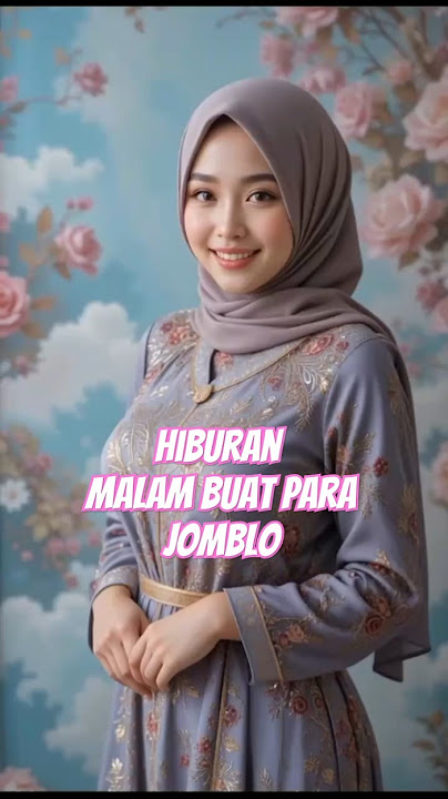 hiburan malam buat para jomblo video ai cewek hijab cantik #shortvideo #hijab #cewekcantik #fyp