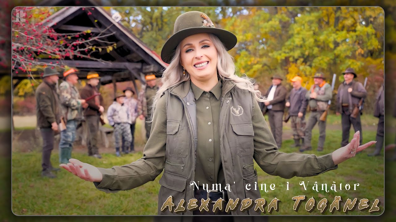 Alexandra Togănel - Numa' cine-i vânător (Videoclip Oficial)