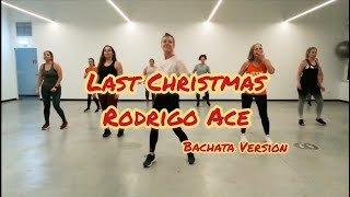 Zumba Last Christmas (Bachata Version) Rodrigo Ace Nádia Pires