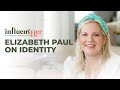 Elizabeth Paul on Identity