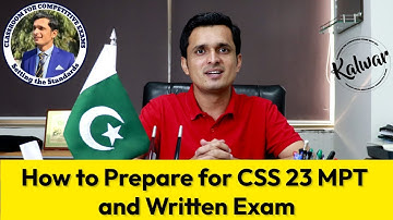 How to Prepare for CSS 23 MPT and Written Exams