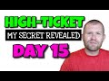 THE SECRET THAT ALLOWED ME TO GET 3000+ SIGNUP TO MIF [HIGH TICKET DAY 15]