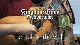 The Hole in the Wall 2 - Kingdom Come: Deliverance II (Fingerstyle)