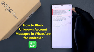 How to Block Unknown Account Messages in WhatsApp for Android?